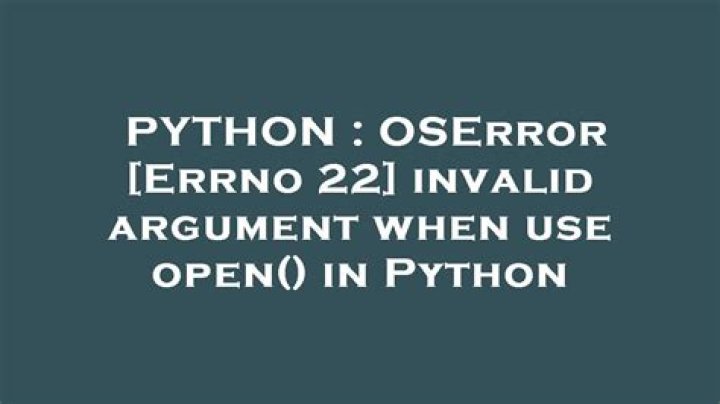 OSError [Errno 22] invalid argument when use open() in Python